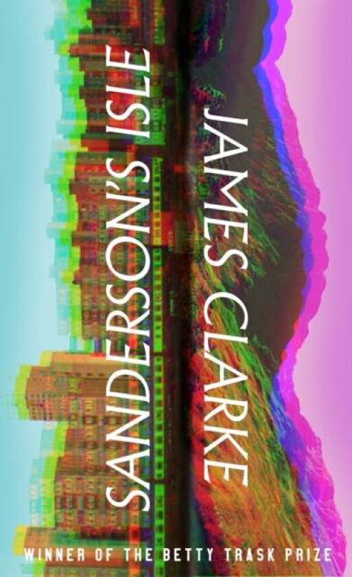 Sanderson¿s Isle av James Clarke