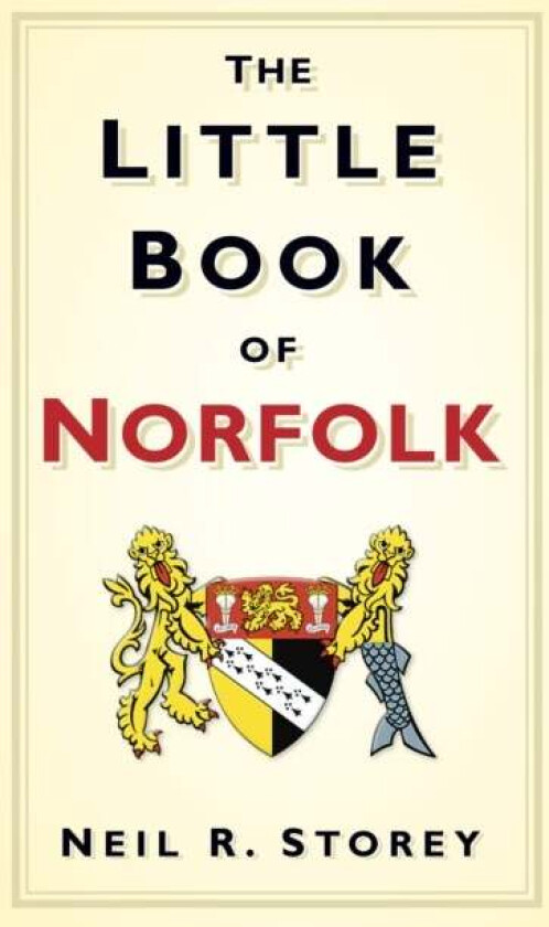 The Little Book of Norfolk av Neil R Storey