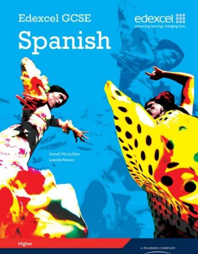 Edexcel GCSE Spanish Higher Student Book av Leanda Reeves, Anneli Mclachlan
