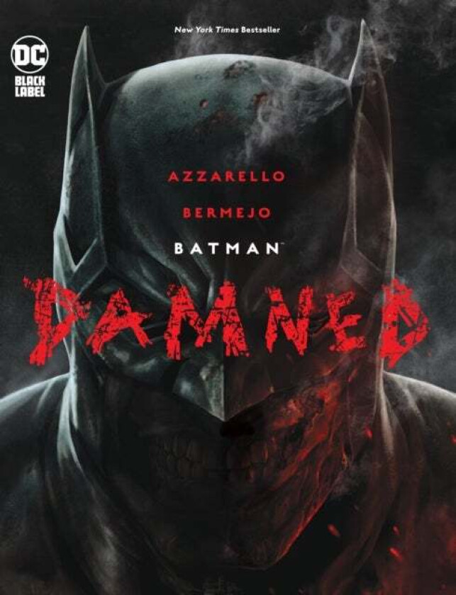 Batman: Damned av Brian Azzarello, Lee Bermejo