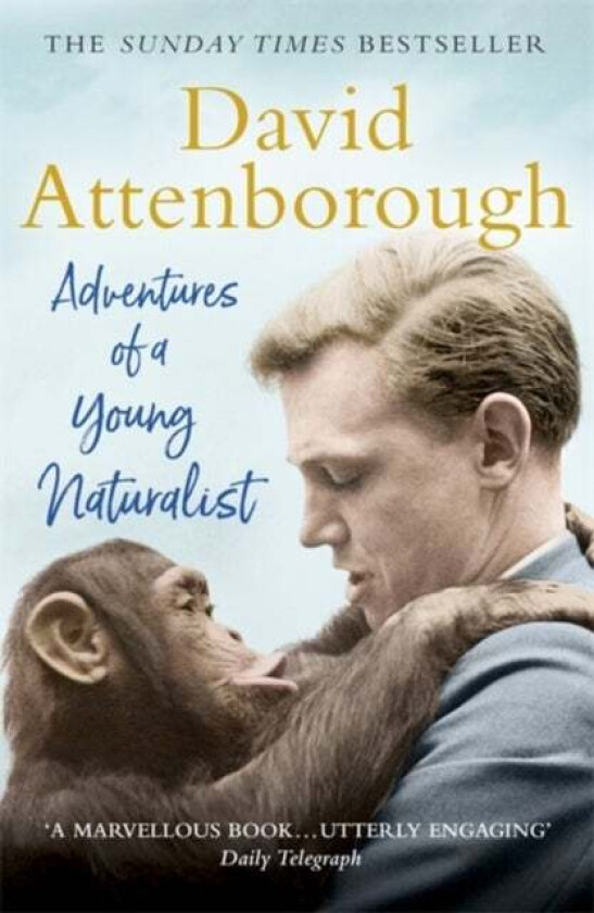 Adventures of a Young Naturalist av Sir David Attenborough