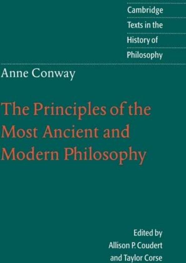 Anne Conway: The Principles of the Most Ancient and Modern Philosophy av Anne Conway