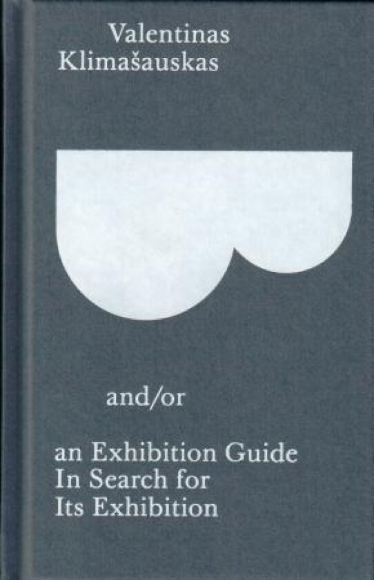 B and/or an exhibition guide in search of its exhibition av Valentinas Klimasauskas