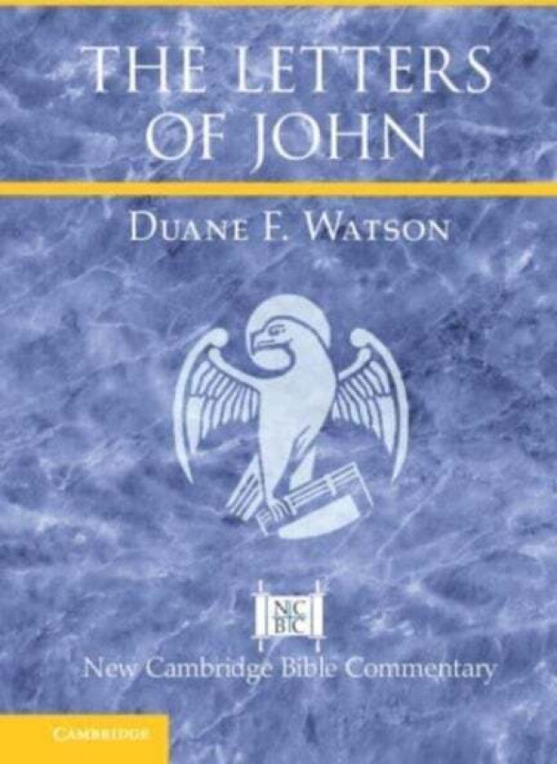 The Letters of John av Duane F. (Malone University Ohio) Watson