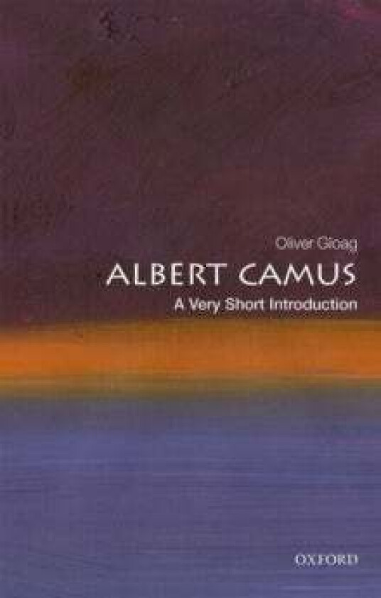 Albert Camus: A Very Short Introduction av Oliver (Associate Professor of French and F Gloag