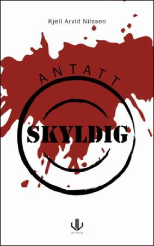 Antatt skyldig av Kjell Arvid Nilssen