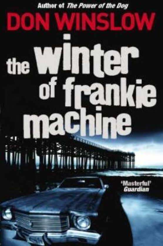 The Winter of Frankie Machine av Don Winslow