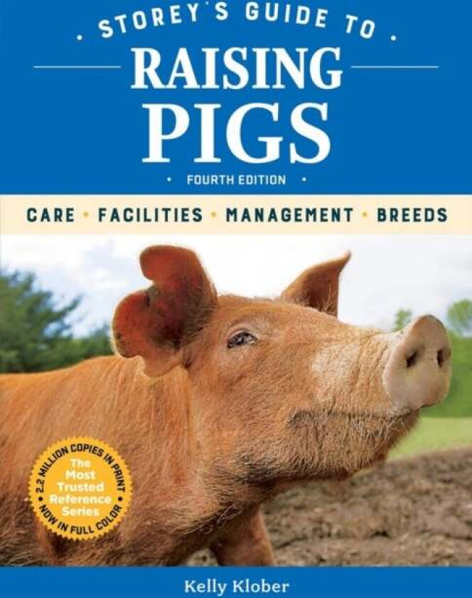 Storey's Guide to Raising Pigs, 4th Edition av Kelly Klober