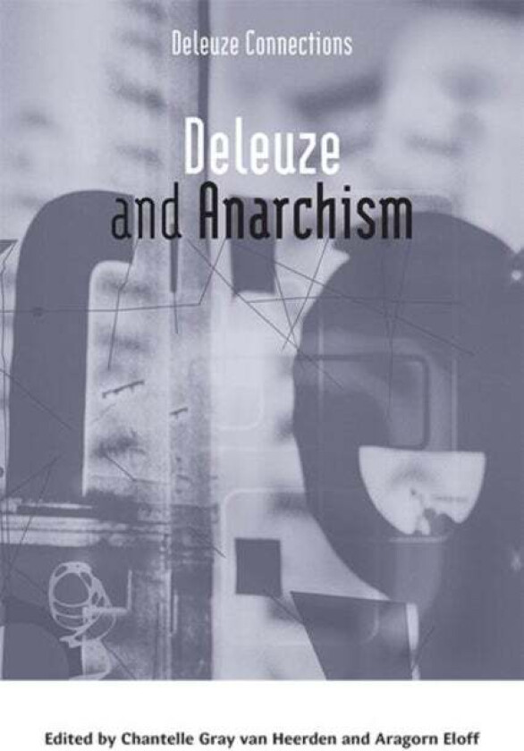 Deleuze and Anarchism av Van Heerden & Eloff