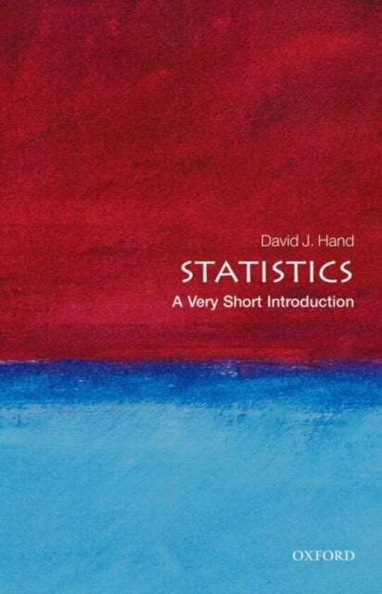 Statistics: A Very Short Introduction av David J. (Professor of Statistics Imperial College London) Hand