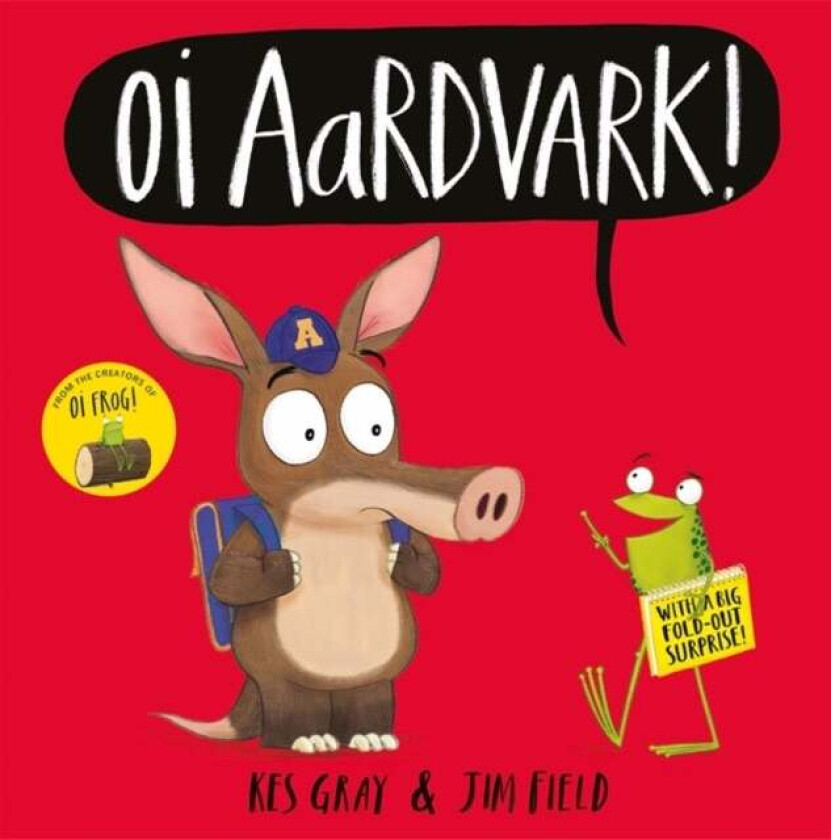 Oi Aardvark! av Kes Gray