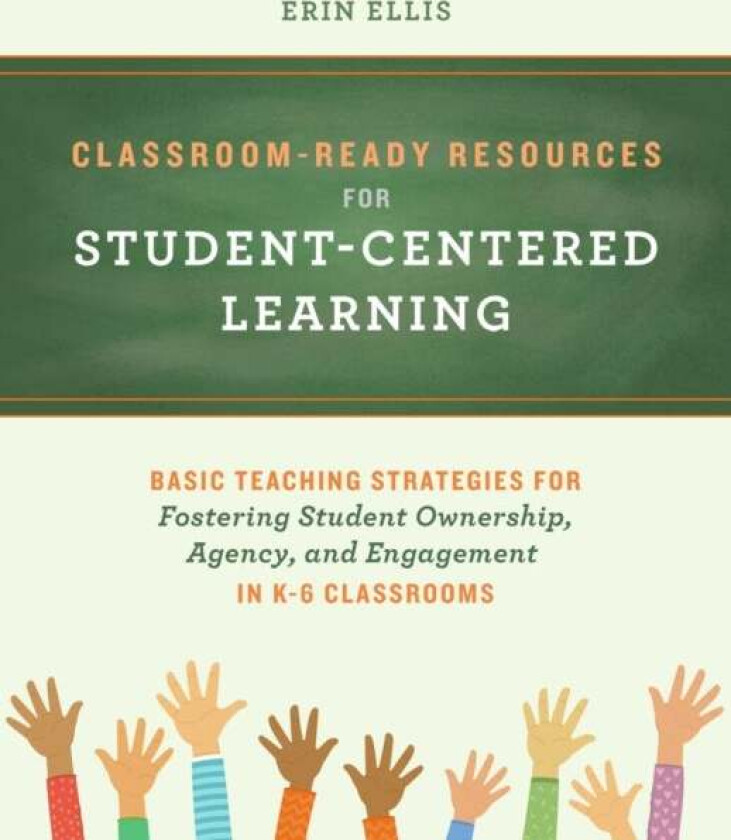 Classroom-ready Resources For Student-centered Learning av Erin Ellis