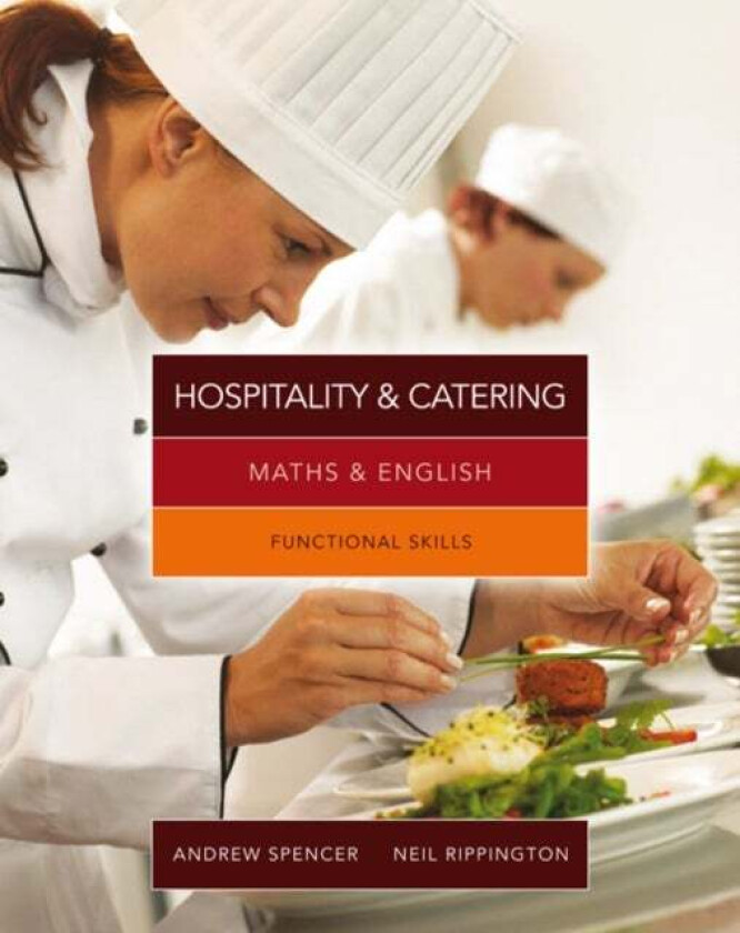 Maths & English for Hospitality and Catering av Andrew (teaches secondary education in New South Wales and South Australia.) Spencer, Neil (Colche