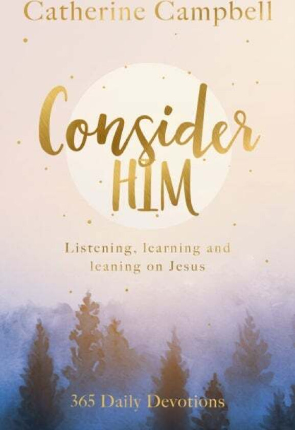 Consider Him av Catherine Campbell