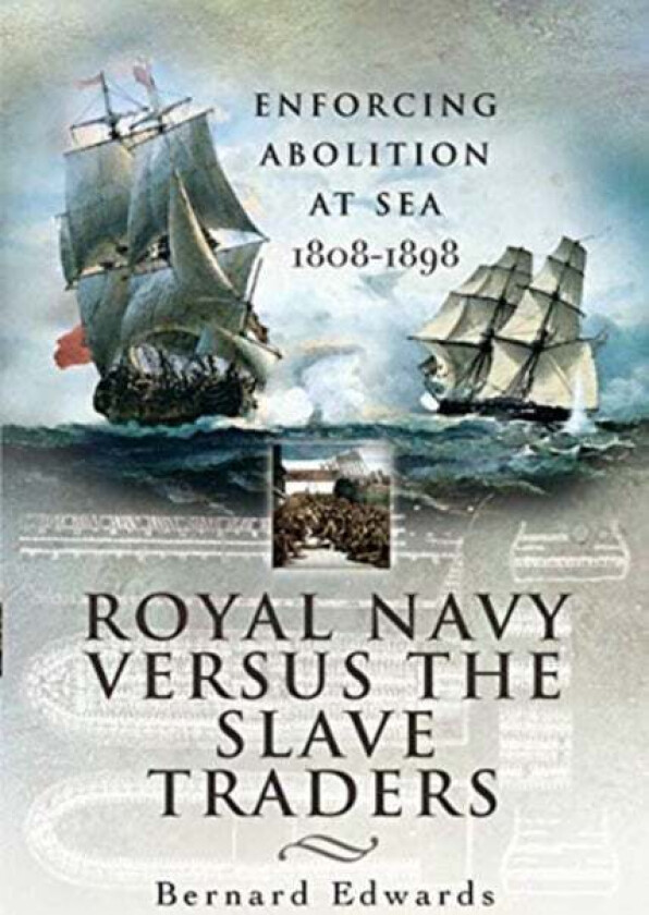 Royal Navy Versus the Slave Traders av Bernard Edwards