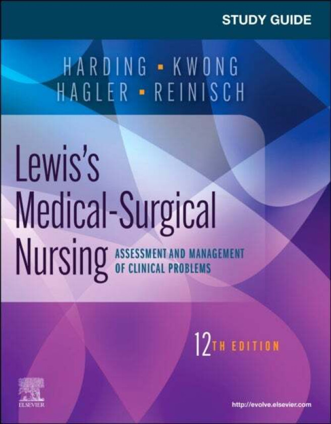 Study Guide for Lewis's Medical-Surgical Nursing av Mariann M. (Professor of Nursing Technology Kent State University Tuscarawas New Philadelphia