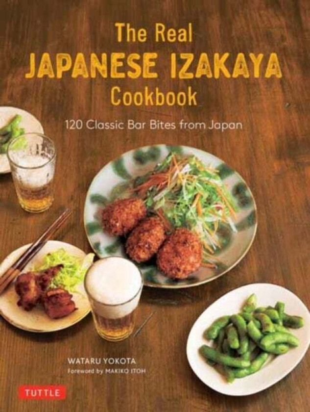 The Real Japanese Izakaya Cookbook av Wataru Yokota, Makiko Itoh