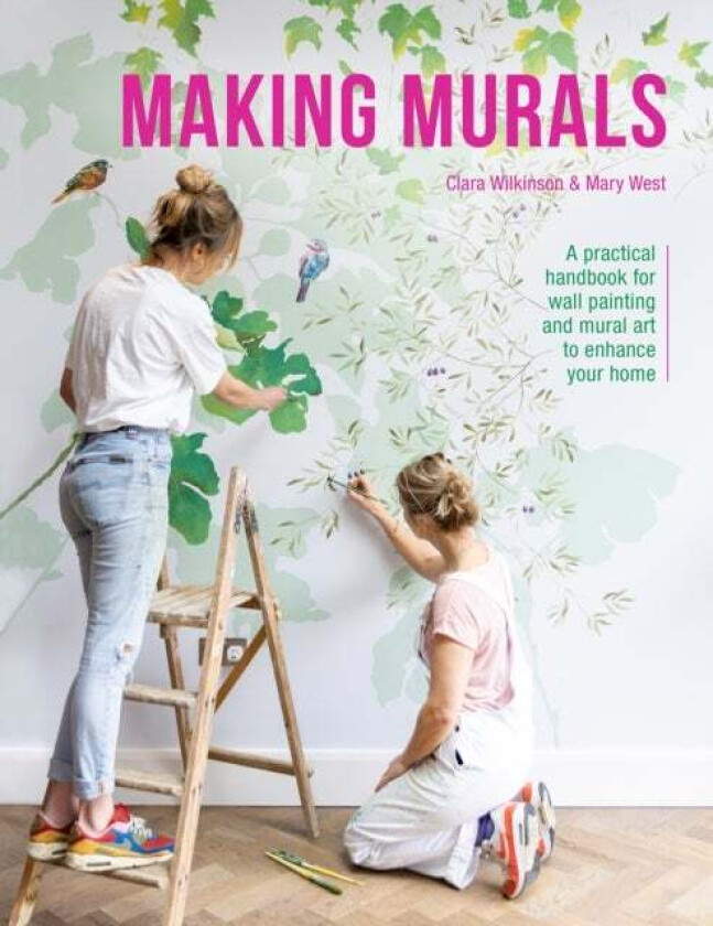 Making Murals av Clara Wilkinson, Mary West