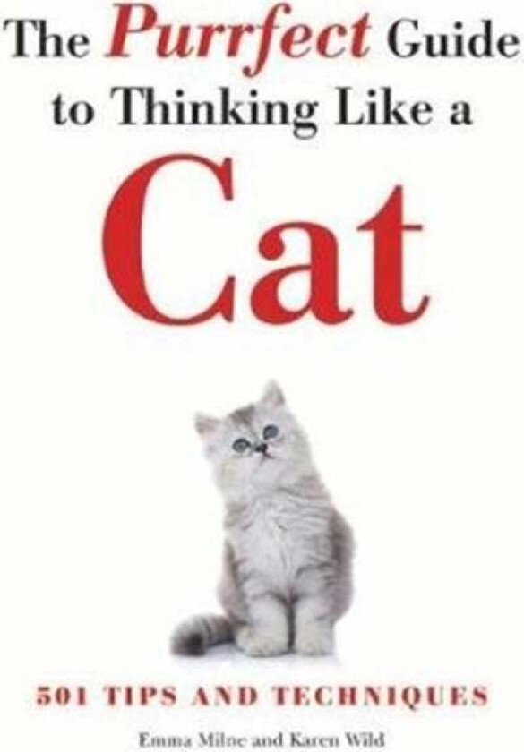 The Purrfect Guide to Thinking Like a Cat av Emma Milne, Karen Wild