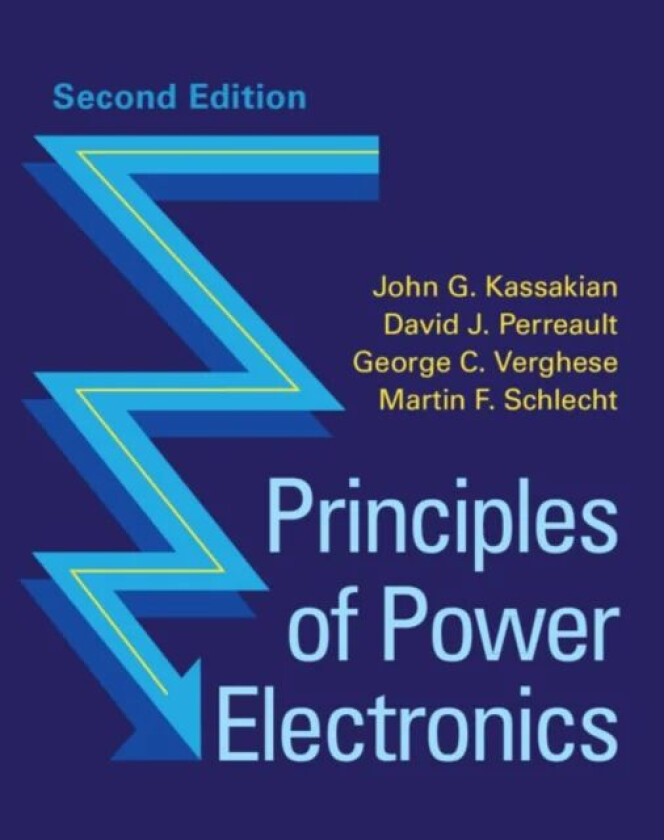 Principles of Power Electronics av John G. (Massachusetts Institute of Technology) Kassakian, David J. (Massachusetts Institute of Technology) Perreau