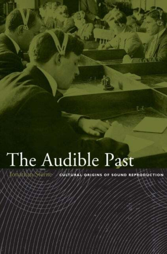 The Audible Past av Jonathan Sterne