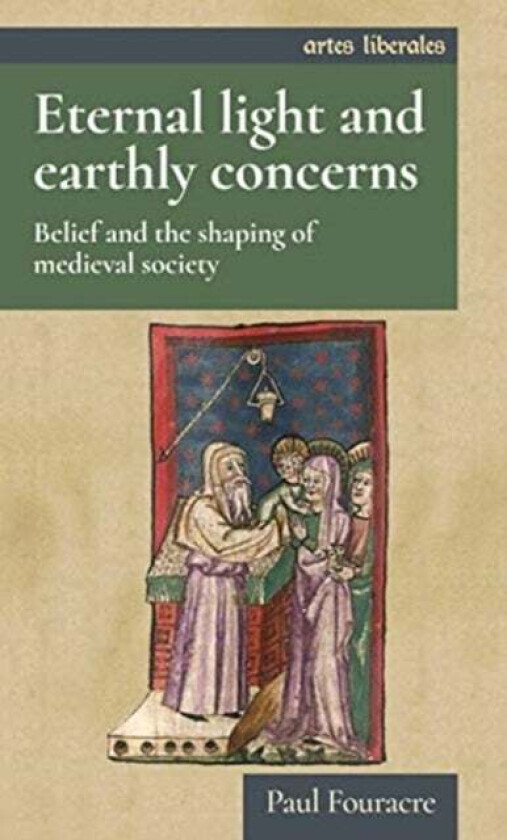 Eternal Light and Earthly Concerns av Paul Fouracre