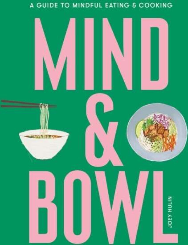 Mind & Bowl av Joey Hulin