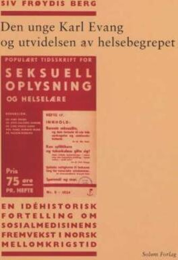 Den unge Karl Evang og utvidelsen av helsebegrepet av Siv Frøydis Berg