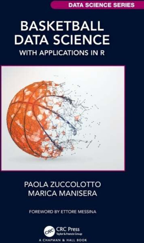Basketball Data Science av Paola Zuccolotto, Marica Manisera