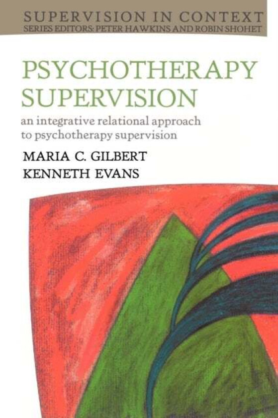 Psychotherapy Supervision av Maria Gilbert, Kenneth Evans