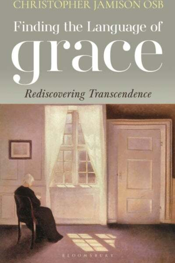 Finding the Language of Grace av Christopher Jamison