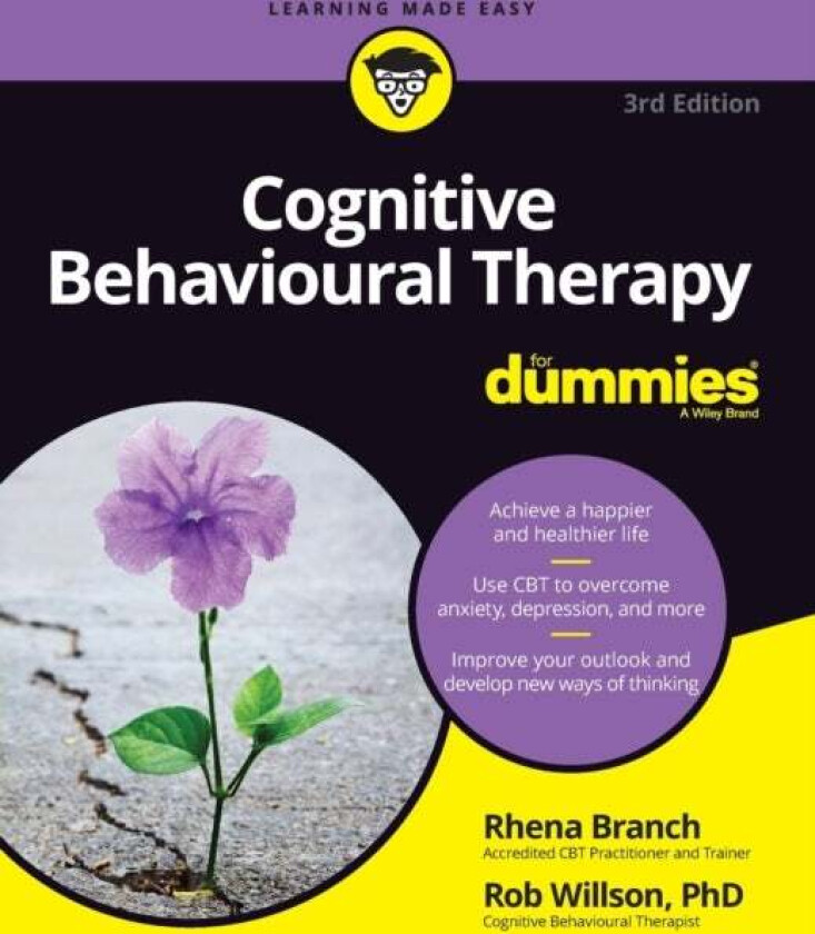 Cognitive Behavioural Therapy For Dummies av Rob (The Priory Clinic) Willson, Rhena (The Priory Clinic) Branch