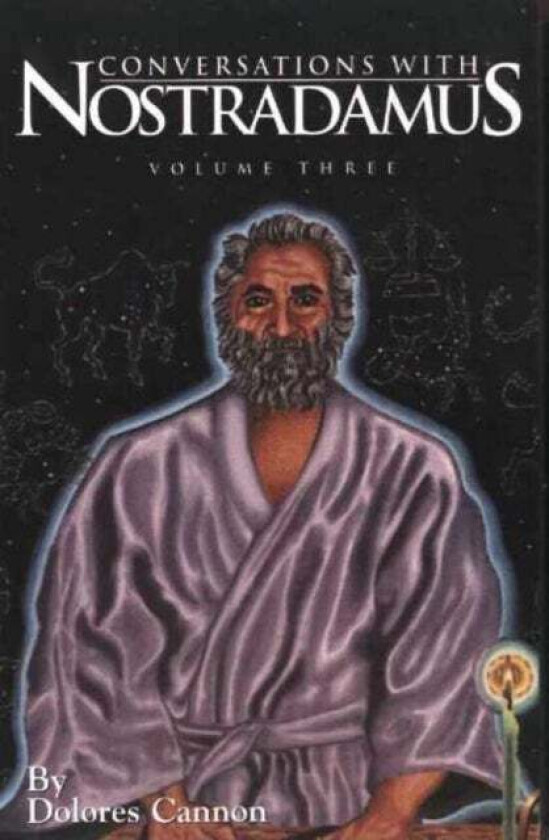 Conversations with Nostradamus: Volume 3 av Dolores (Dolores Cannon) Cannon