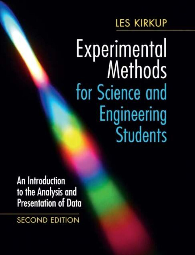 Experimental Methods for Science and Engineering Students av Les (University of Technology Sydney) Kirkup