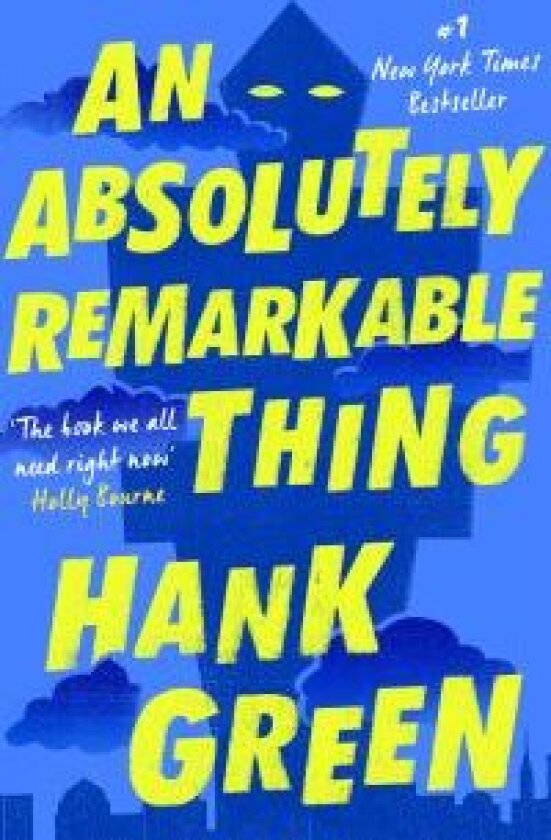 An Absolutely Remarkable Thing av Hank Green