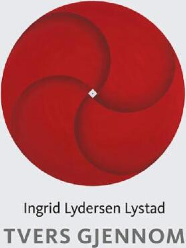 Tvers gjennom av Ingrid Lydersen Lystad