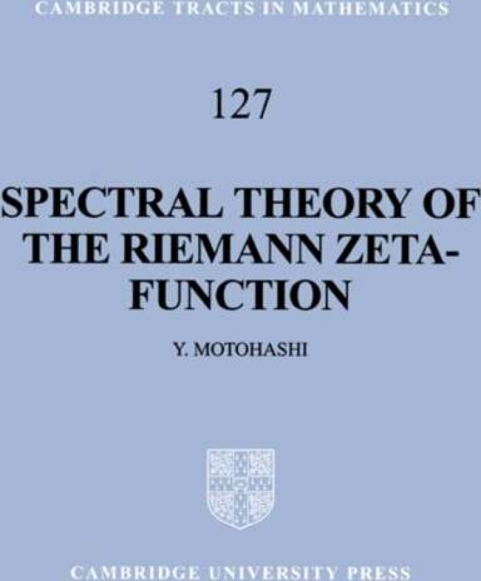 Spectral Theory of the Riemann Zeta-Function av Yoichi (Nihon University Tokyo) Motohashi