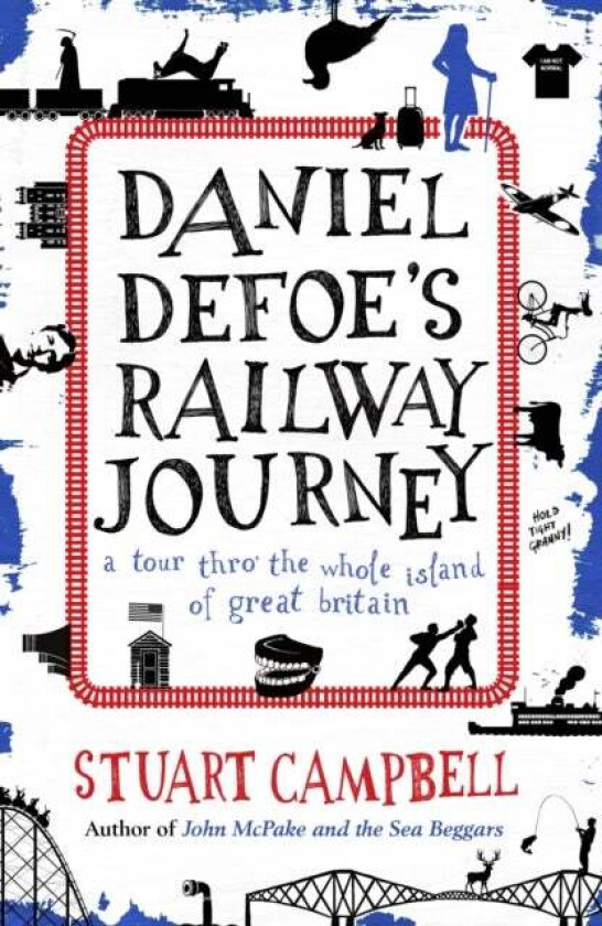 Daniel Defoe's Railway Journey av Stuart Campbell