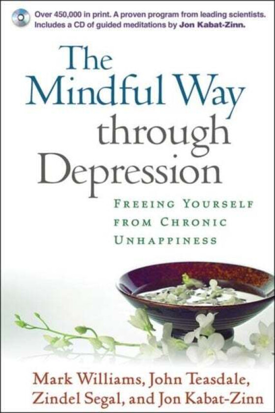 The Mindful Way through Depression av Mark Williams, John Teasdale, Zindel Segal, Jon Kabat-Zinn
