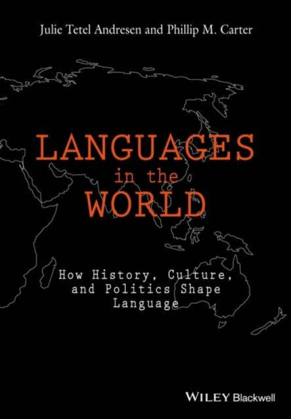Languages In The World av Julie (Duke University USA) Tetel Andresen, Phillip M. (Florida International University USA) Carter