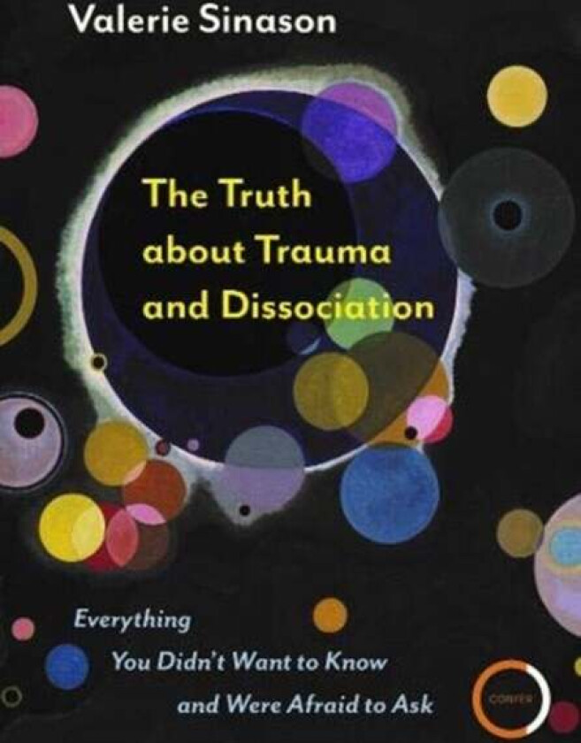 The Truth about Trauma and Dissociation av Dr Valerie Sinason