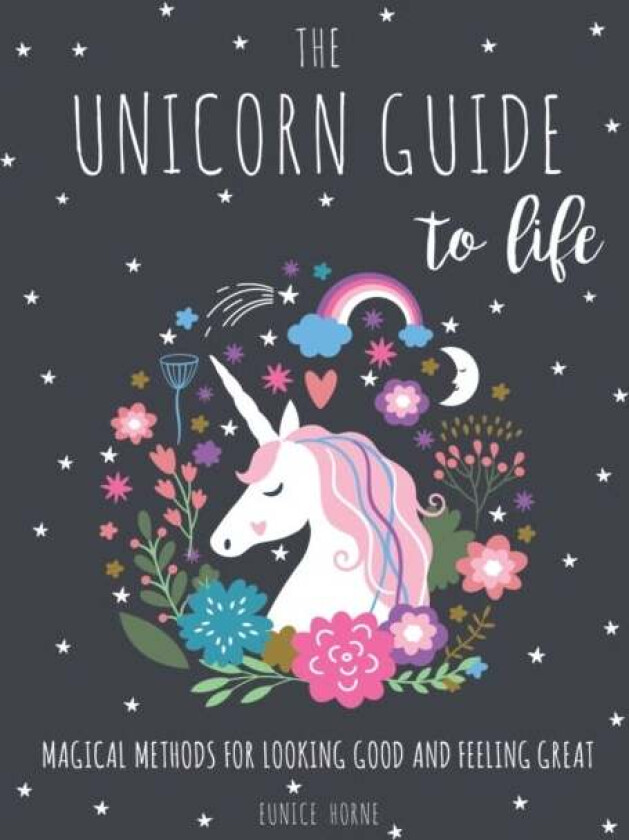 The Unicorn Guide to Life av Eunice Horne