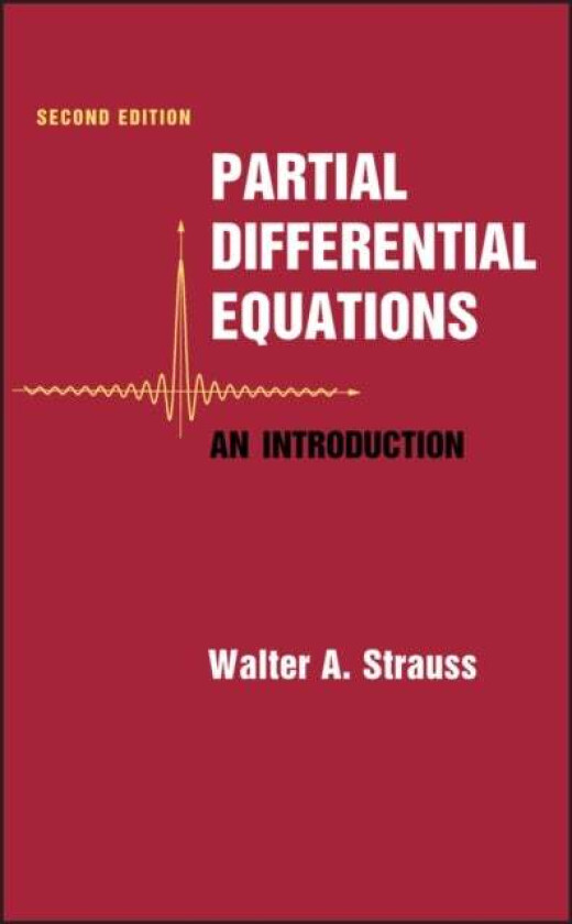 Partial Differential Equations av Walter A. (Brown University) Strauss