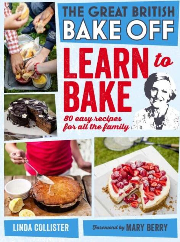 Great British Bake Off: Learn to Bake av Love Productions