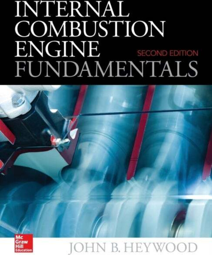 Internal Combustion Engine Fundamentals 2E av John Heywood