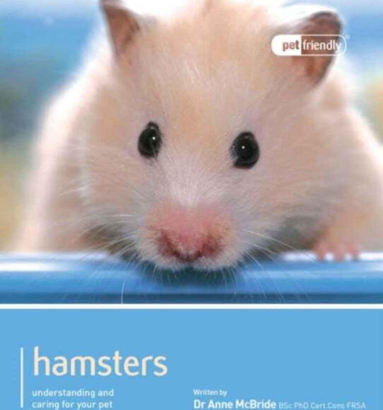 Hamster - Pet Friendly av Anne Mcbride