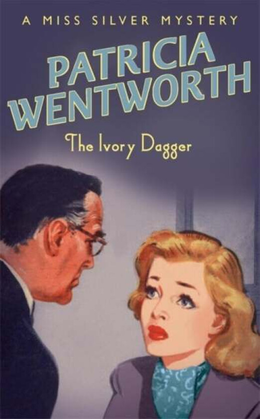 The Ivory Dagger av Patricia Wentworth