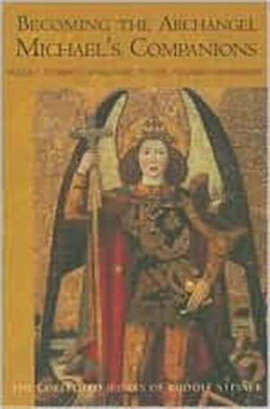 Becoming the Archangel Michael's Companion av Rudolf Steiner