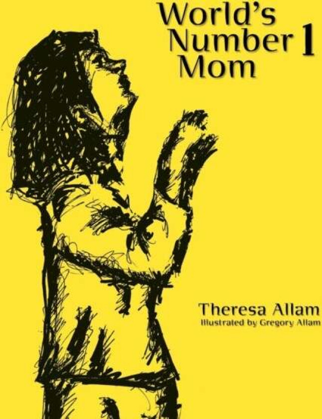 World's Number 1 Mom av Theresa Allam