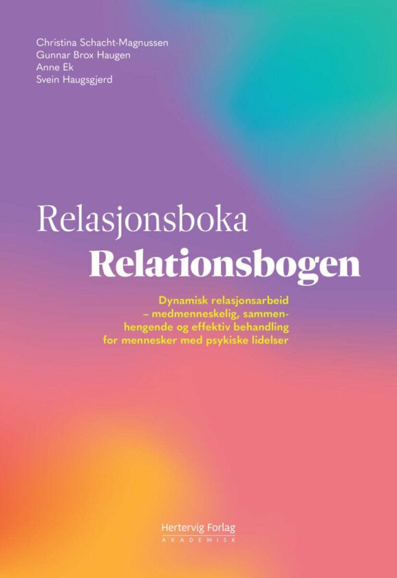 Relasjonsboka = Relationsbogen av Anne Ek, Gunnar Brox Haugen, Svein Haugsgjerd, Christina Schacht-Magnussen